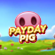 Payday Pig